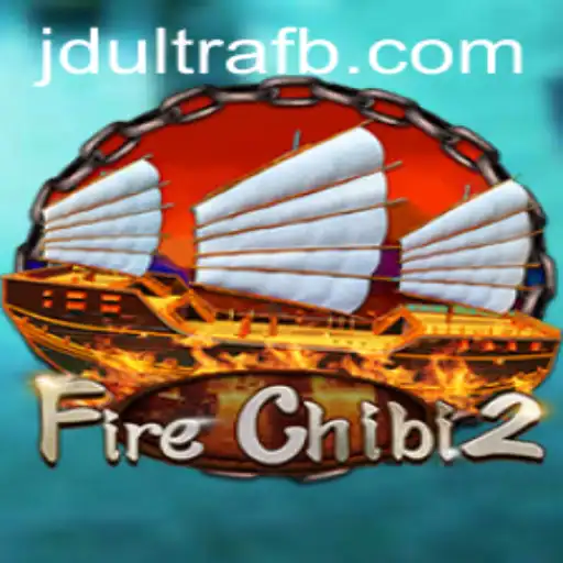 Explore the Exciting World of FireChibi2: A Gamer's Paradise with JDultra