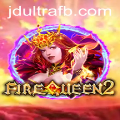 FireQueen2: Exploring the Mythical Realm of JDultra
