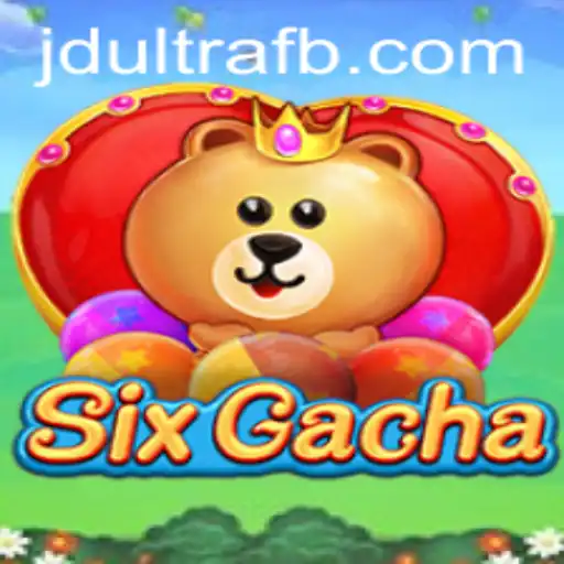 Exploring SixGacha: The Ultimate Gaming Experience with JDultra