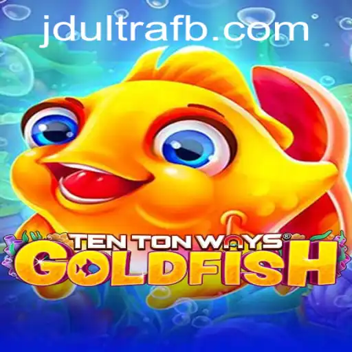Discover the Exciting World of TenTonWaysGoldfish and JDultra